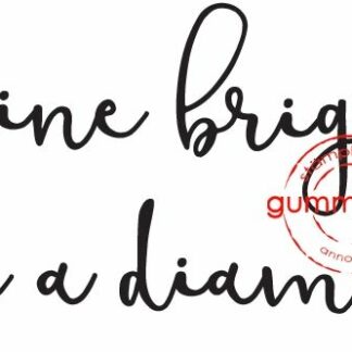 Shine bright like a diamond