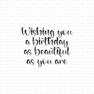 Wishing you a birthday as beautiful as you are