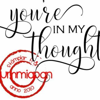 you're in my thoughts