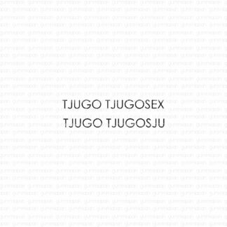 TJUGO TJUGOSEX, TJUGO TJUGOSJU