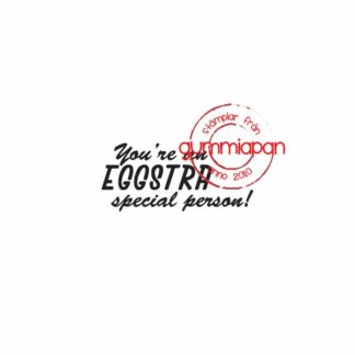 You're an eggstra special person!