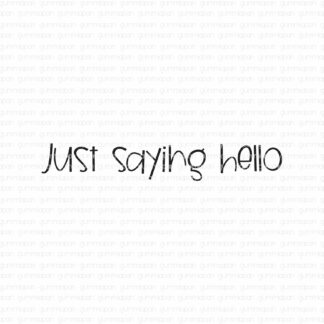 Just saying hello