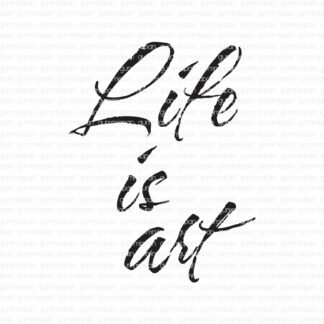 Life is art
