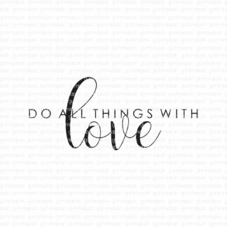 Do all things with love
