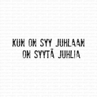 Kun on syy juhlaan on syytä juhlia