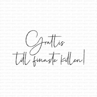 Grattis till finaste killen!