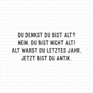 Du denkst du bist alt?