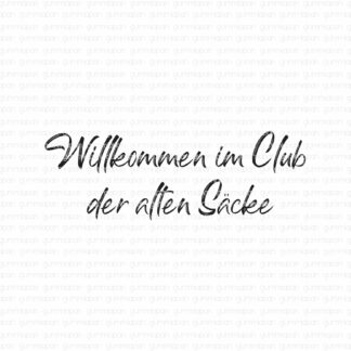 Willkommen im Club der alten Säcke
