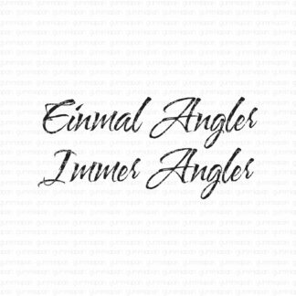 Einmal Angler Immer Angler