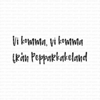 Vi komma, vi komma från Pepparkakeland