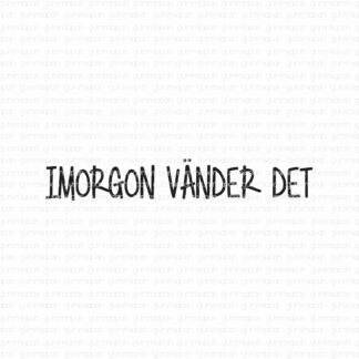 Imorgon vänder det