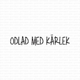 Odlad med kärlek