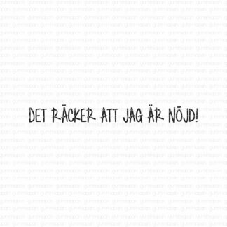 Det räcker att jag är nöjd!