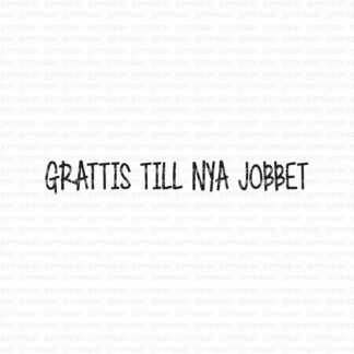 Grattis till nya jobbet