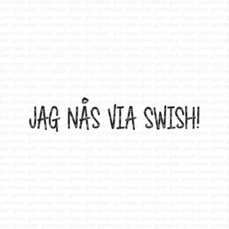 Jag nås via swish!