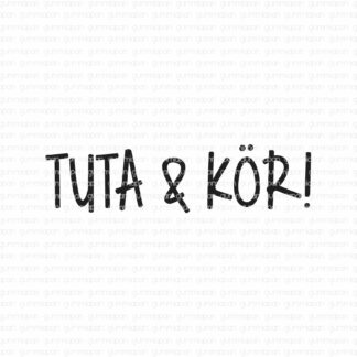 Tuta & Kör!