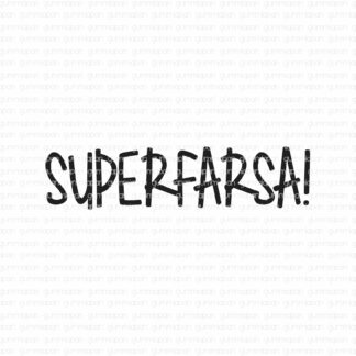 Superfarsa!