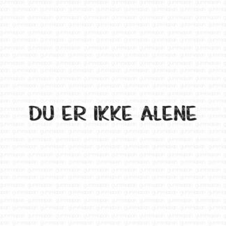 Du er ikke alene
