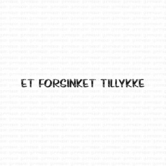 Et forsinket tillykke