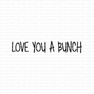Love you a bunch