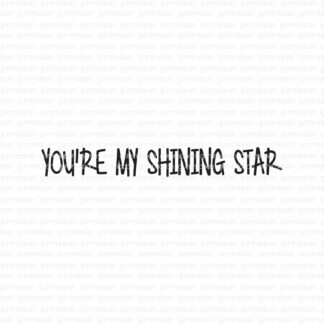 You're my shining star