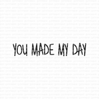You made my day