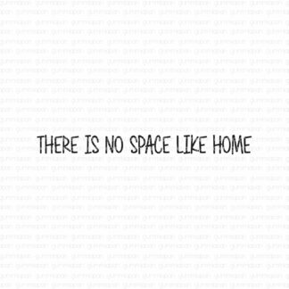 There is no space like home