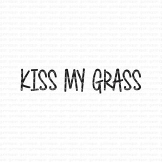 Kiss my grass
