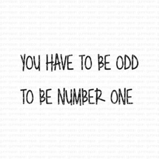 You have to be odd to be number one