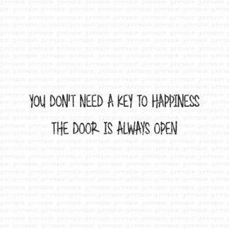 You don't need a key to happiness the door is always open