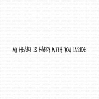 My heart is happy with you inside