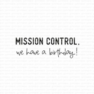 MISSION CONTROL, we have a birthday!