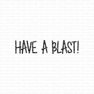Have a blast!