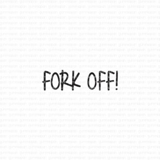 Fork off!