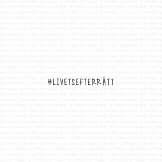 #livetsefterrätt