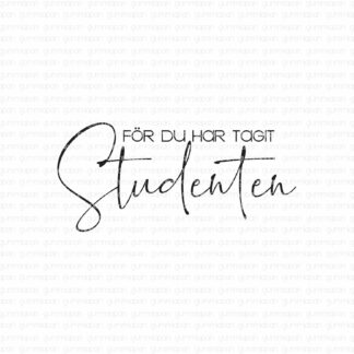 För du har tagit Studenten