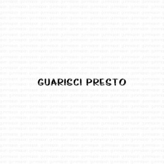 Guarisci presto