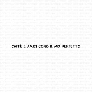 Caffè e amici sono il mix perfetto