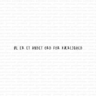 Øl er et andet ord for kærlighed