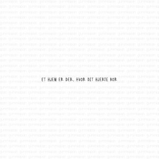 Et hjem er der, hvor dit hjerte bor