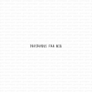 Papirknus fra mig