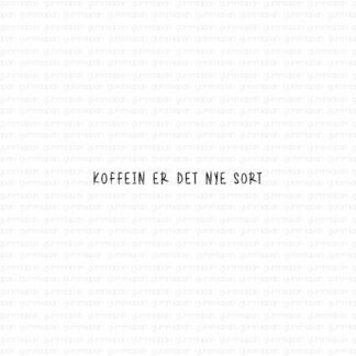 Koffein er det nye sort