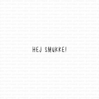 Hej Smukke!
