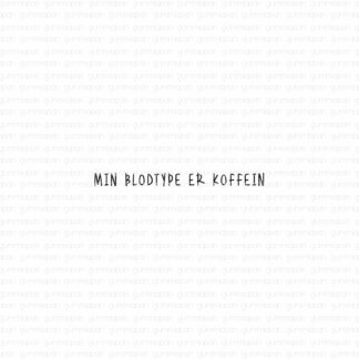 Min blodtype er koffein