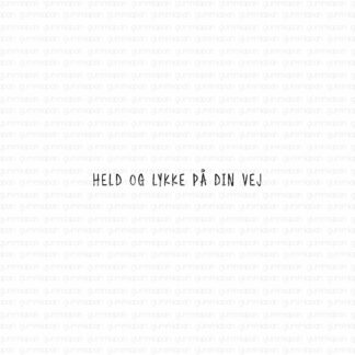 Held og lykke på din vej