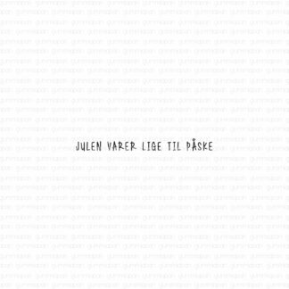 Julen varer lige til påske