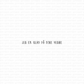 Jeg er glad på dine vegne
