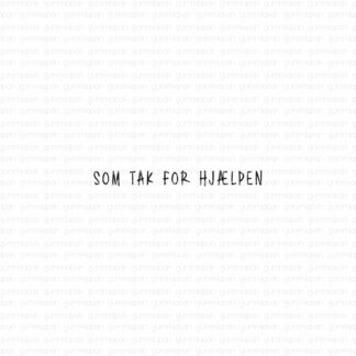 Som tak for hjælpen