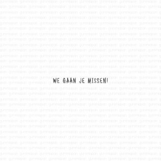 We Gaan Je Missen!