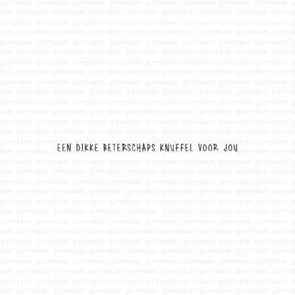 Een Dikke Beterschaps Knuffel Voor Jou